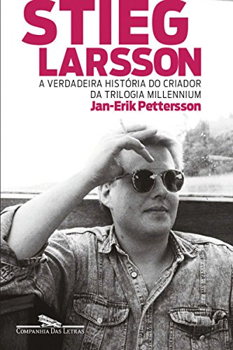 Capa do livro: Stieg Larsson: A verdadeira história do criador da Trilogia Millennium - Ler Online pdf
