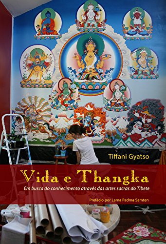 Livro PDF: Vida e Thangka: Em busca do conhecimento através das artes sacras do Tibete