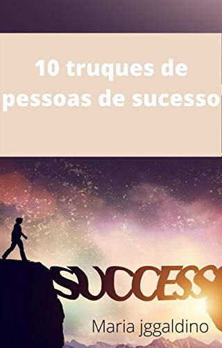 Livro PDF: 10 truques de pessoas de sucesso: sucesso