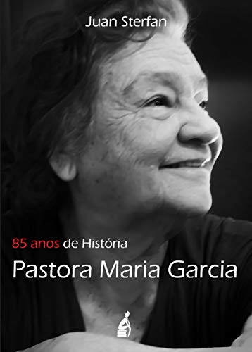 Livro PDF: 85 anos de História – Pastora Maria Garcia