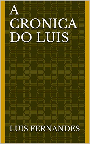 Livro PDF: A Cronica do Luis