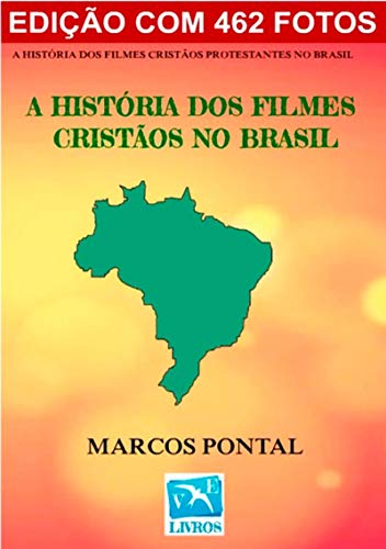 Capa do livro: A História Dos Filmes Cristãos No Brasil - Ler Online pdf