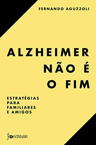 Capa do livro: Alzheimer não é o fim: Estratégias para familiares e amigos - Ler Online pdf