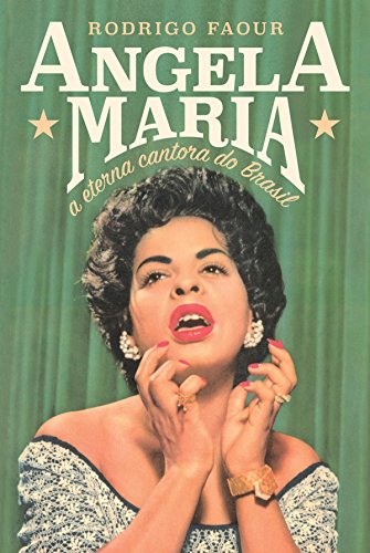 Livro PDF: Angela Maria: A eterna cantora do Brasil