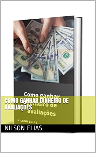 Capa do livro: Como ganhar dinheiro de avaliações - Ler Online pdf