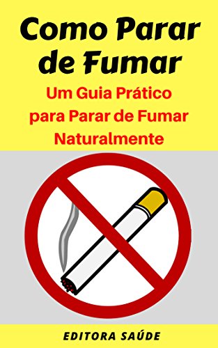 Livro PDF: Como Parar de Fumar: Um Guia Prático para Parar de Fumar Naturalmente