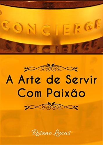 Capa do livro: Concierge – A Arte de Servir com Paixão - Ler Online pdf