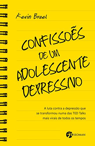 Livro PDF: Confissões de um adolescente depressivo: A luta contra a depressão que se transformou numa das TED Talks mais virais de todos os tempos