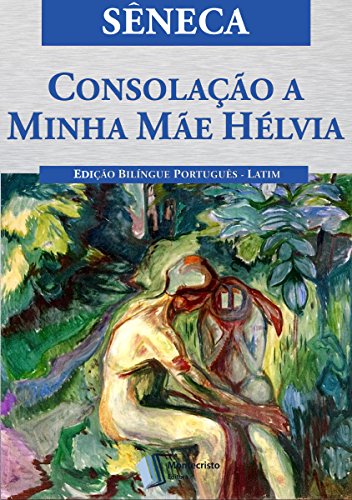 Capa do livro: Consolação a Minha Mãe Hélvia - Ler Online pdf