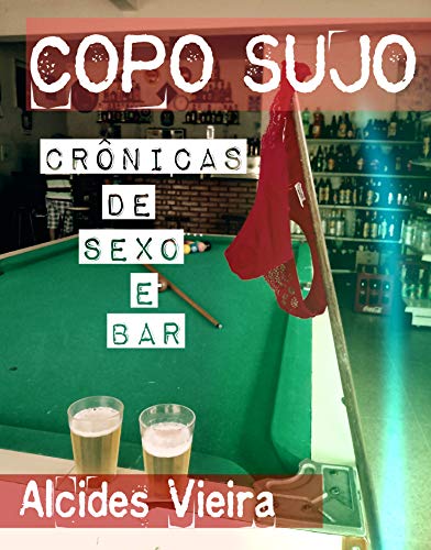 Capa do livro: COPO SUJO: Crônicas de Sexo e Bar - Ler Online pdf