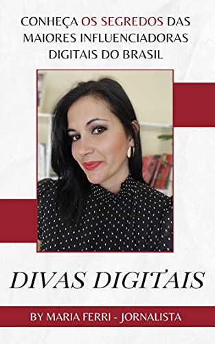 Capa do livro: Divas Digitais: Você também pode alcançar o sucesso das maiores influenciadoras do Brasil - Ler Online pdf