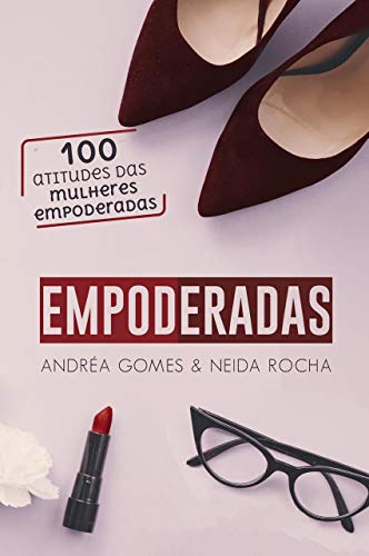 Livro PDF Empoderadas: 100 Atitudes das mulheres empoderadas