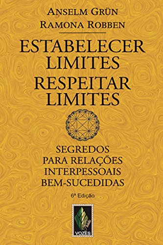 Capa do livro: Estabelecer limites, respeitar limites: Segredos para relações interpessoais bem-sucedidades - Ler Online pdf