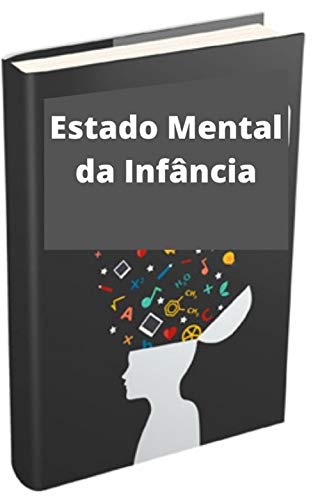 Capa do livro: Estado Mental da Infância: Noções básicas de saúde mental infantil - Ler Online pdf