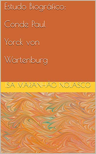 Livro PDF: Estudo Biográfico: Conde Paul Yorck von Wartenburg