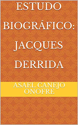 Livro PDF: Estudo Biográfico: Jacques Derrida