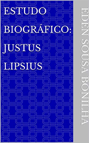 Livro PDF: Estudo Biográfico: Justus Lipsius