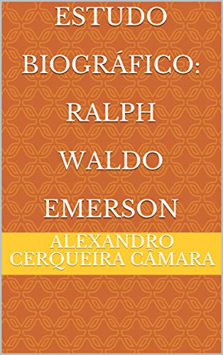 Capa do livro: Estudo Biográfico: Ralph Waldo Emerson - Ler Online pdf