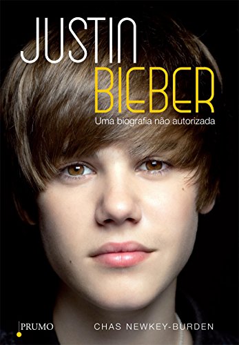 Capa do livro: Justin Bieber: Uma biografia não autorizada (Prumo Leia) - Ler Online pdf