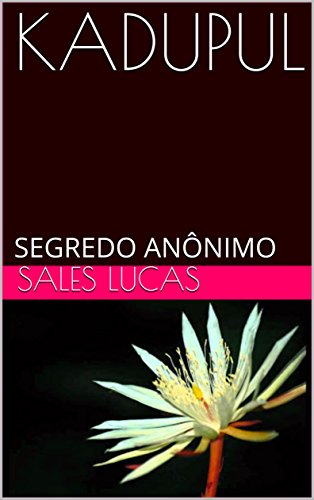Livro PDF: KADUPUL : SEGREDO ANÔNIMO (PEQUENO ROMANCE Livro 1)