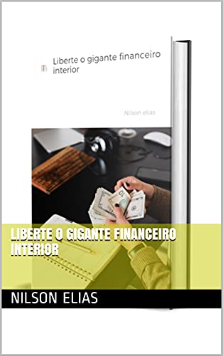 Capa do livro: Liberte o gigante financeiro interior - Ler Online pdf