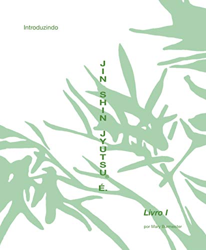 Livro PDF Livro Autoaplicação Jin Shin Jyutsu I: Introduzindo Jin Shin Jyutsu É