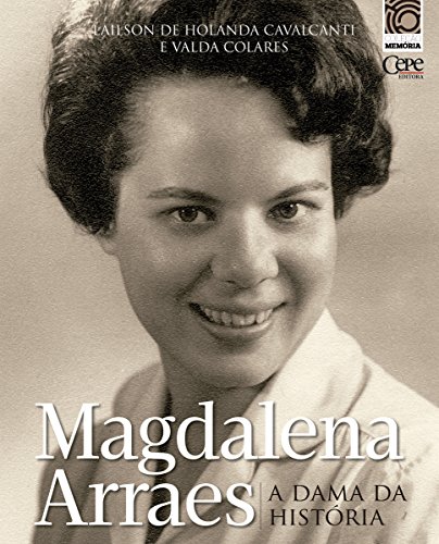 Capa do livro: Magdalena Arraes: a dama da história - Ler Online pdf