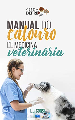 Capa do livro: Manual do Calouro de Medicina Veterinária: Um guia para calouros perdidos e veteranos desavisados - Ler Online pdf