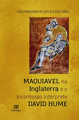 Capa do livro: Maquiavel na Inglaterra e o inconfesso intérprete David Hume - Ler Online pdf
