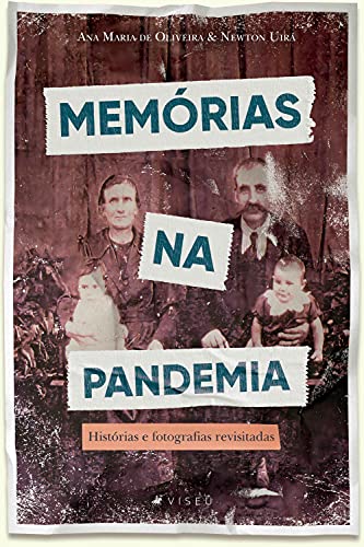 Capa do livro: Memórias na pandemia: Histórias e fotografias revisitadas - Ler Online pdf