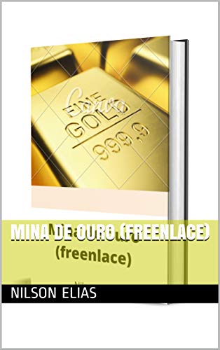 Capa do livro: Mina de ouro (freenlace) - Ler Online pdf