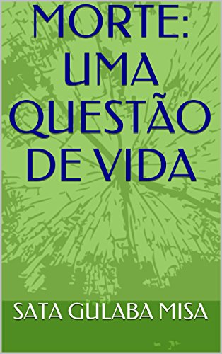 Capa do livro: MORTE: UMA QUESTÃO DE VIDA - Ler Online pdf