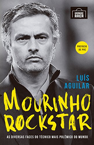 Capa do livro: Mourinho Rockstar: As diversas faces do técnico mais polêmico do mundo - Ler Online pdf