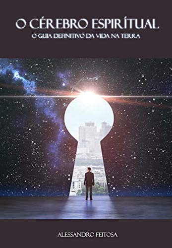 Capa do livro: O Cérebro Espiritual: O guia definitivo da vida na Terra - Ler Online pdf
