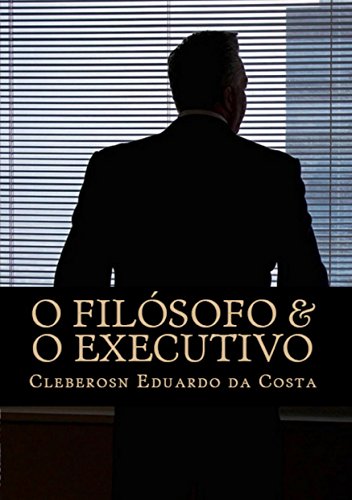 Capa do livro: O FILÓSOFO & O EXECUTIVO: O NOVO PERFIL GERENCIAL - Ler Online pdf
