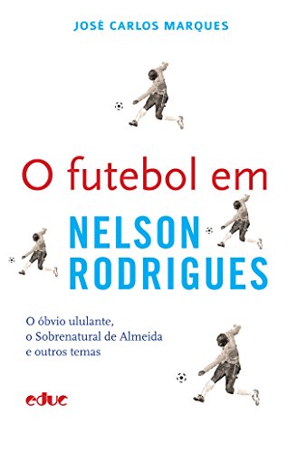 Capa do livro: O futebol em Nelson Rodrigues - Ler Online pdf