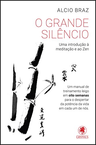 Livro PDF O Grande Silêncio: Uma introdução à meditação e ao Zen