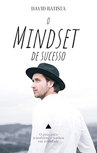 Livro PDF O mindset de sucesso: O guia para transformar sonhos em realidade