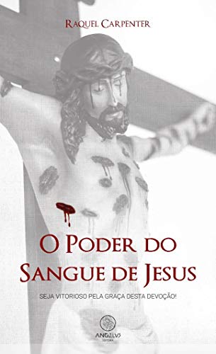 Livro PDF: O Poder do Sangue de Jesus: Seja vitorioso pela graça desta devoção