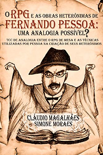 Capa do livro: O RPG e as Obras Heterônimas de Fernando Pessoa: Uma Analogia Possível? - Ler Online pdf