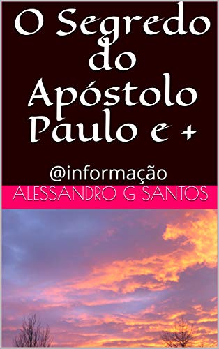 Livro PDF: O Segredo do Apóstolo Paulo e +: @informação