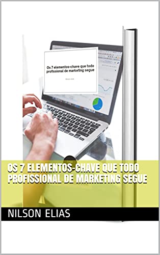 Capa do livro: Os 7 elementos-chave que todo profissional de marketing segue - Ler Online pdf