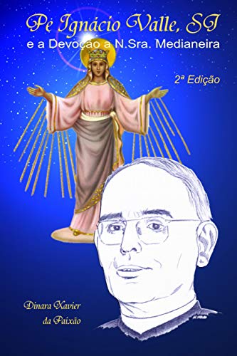 Livro PDF: Pe. Ignácio Valle SJ e a devoção a N. Sra. Medianeira