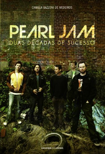 Capa do livro: Pearl Jam: duas décadas de sucesso - Ler Online pdf