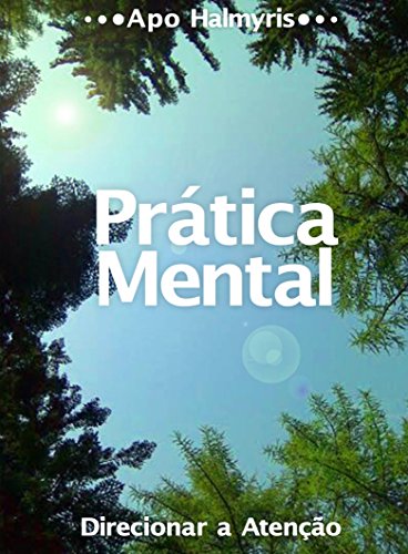 Capa do livro: Prática Mental: Direcionar a Atenção - Ler Online pdf
