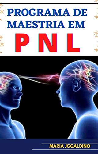 Capa do livro: Programa de maestria em PNL: PNL Como o PNL pode transformar sua vida - Ler Online pdf