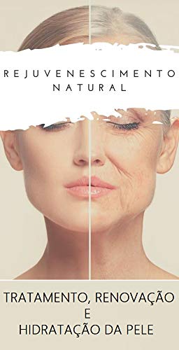 Livro PDF Rejuvenescimento Natural: Tratamento, Renovação e Hidratação da pele