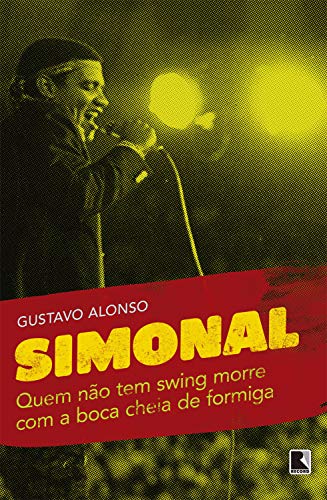 Livro PDF: Simonal: Quem não tem swing morre com a boca cheia de formiga