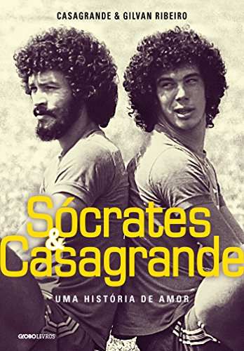 Capa do livro: Sócrates & Casagrande – Uma história de amor - Ler Online pdf