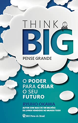 Livro PDF: Think Big (Pense Grande): O poder para criar o seu tuturo